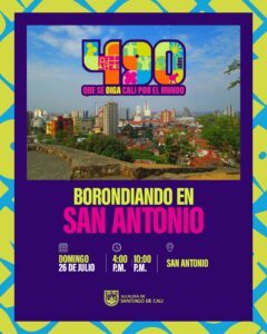 Este domingo 26 de julio nos vamos pa’ San Antonio a celebrar los 490 años de Cali.