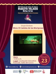 El Camino de las Mariposas – Titeres Giraluna (XIX Festival Ruquita Velasco, Pichinde) en Cali - Institucion Educativa Pichinde