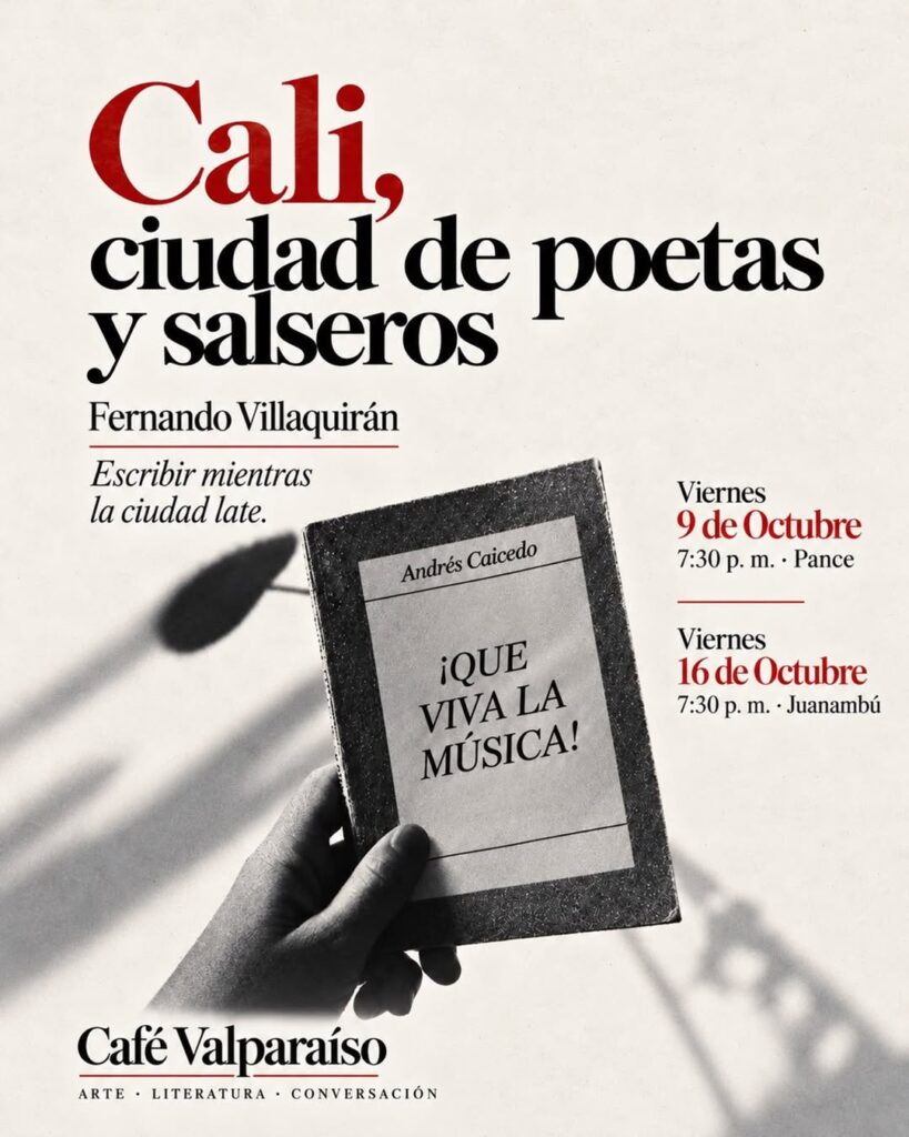 Cali, Ciudad de Poetas y Salseros – Fernando Villaquiran