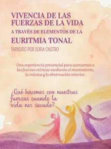 Vivencia de las Fuerzas de la Vida a traves de Euritmia Tonal en Cali - Centro Cultural Antroposófico Cali: arte, formación y comunidad en el corazón de Los Cámbulos