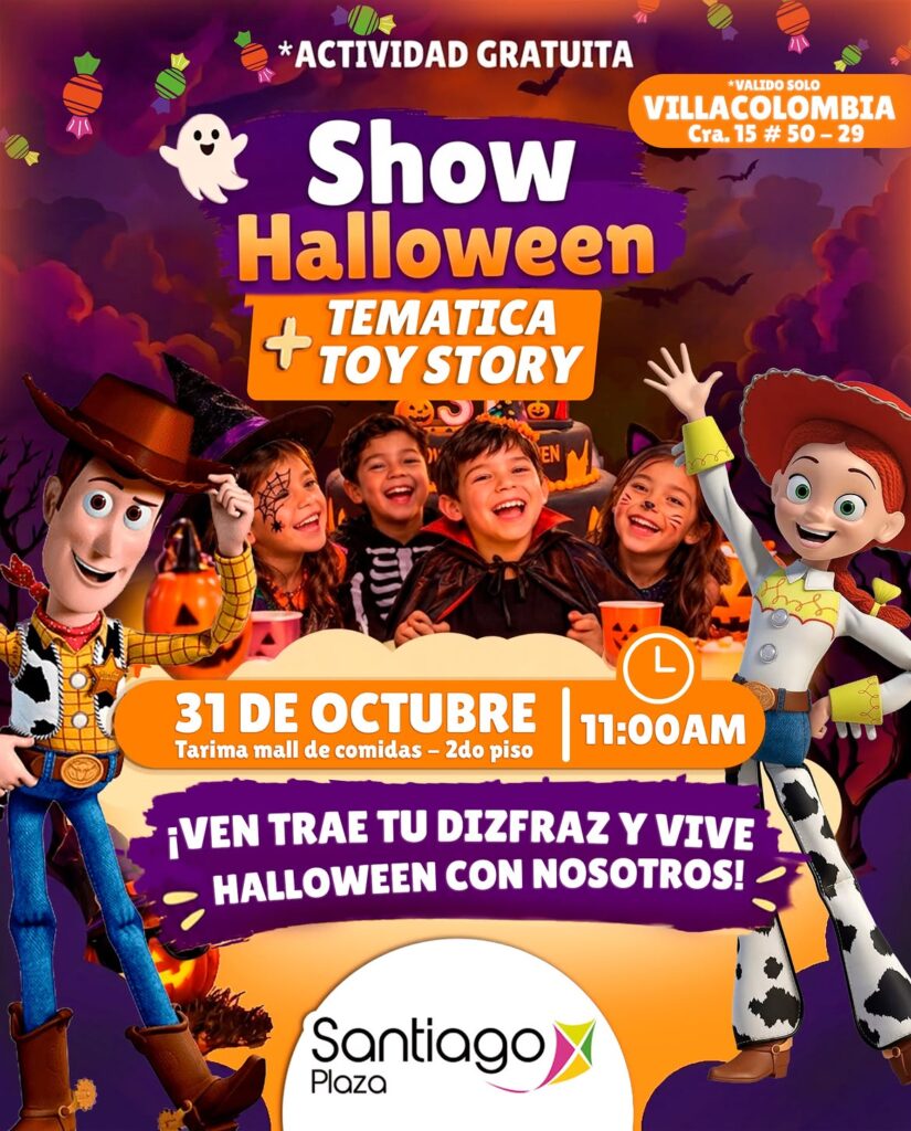 Show Halloween + Tematica Toy Story – Santiago Plaza Villacolombia